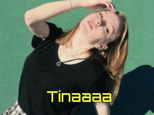 Tinaaaa