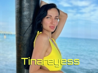 Tinareyess