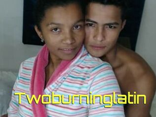 Twoburninglatin