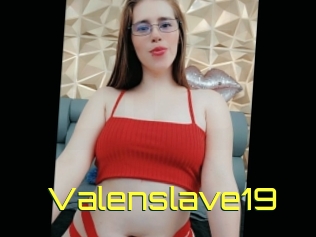 Valenslave19