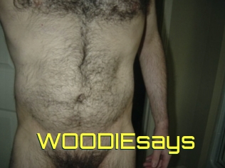 WOODIEsays