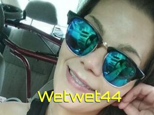 Wetwet44