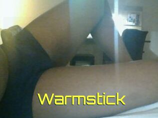 Warmstick