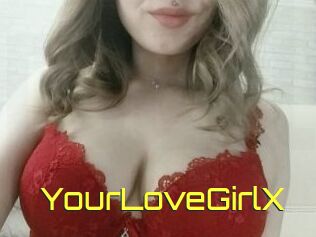 YourLoveGirlX