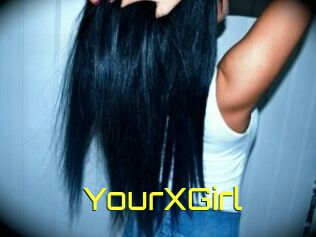 YourXGirl