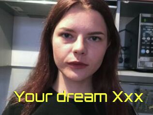 Your_dream_Xxx