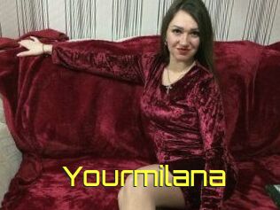 Yourmilana