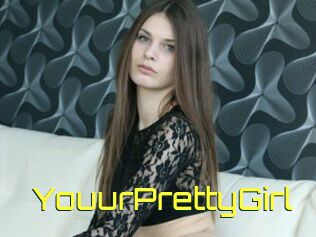 YouurPrettyGirl