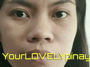 YourLOVELYpinay