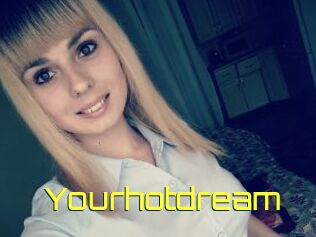 Yourhotdream