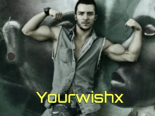 Yourwishx